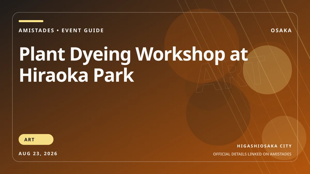Plant Dyeing Workshop at Hiraoka Park poster and event artwork