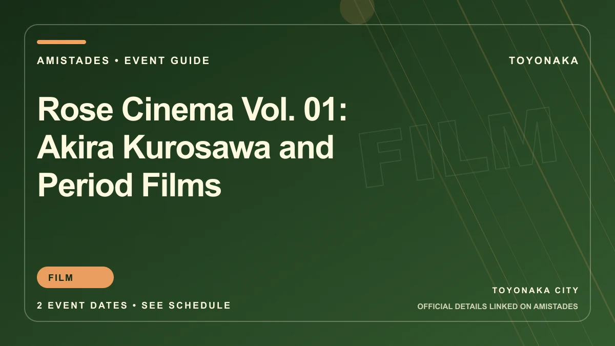 Rose Cinema Vol. 01: Akira Kurosawa and Period Films Amistades event-guide cover