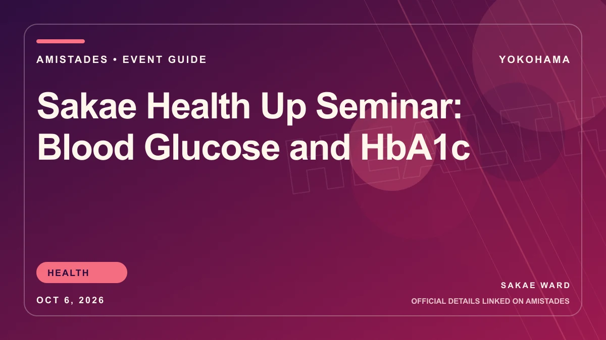 Sakae Health Up Seminar: Blood Glucose and HbA1c Amistades event-guide cover